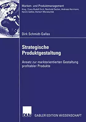 Couverture du produit · Strategische Produktgestaltung: Ansatz zur marktorientierten Gestaltung profitabler Produkte (Marken- und Produktmanagement)
