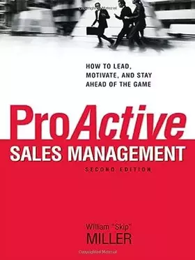 Couverture du produit · ProActive Sales Management: How to Lead, Motivate, and Stay Ahead of the Game