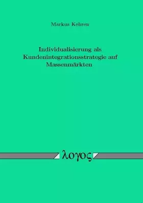 Couverture du produit · Individualisierung als Kundenintegrationsstrategie auf Massenmärkten