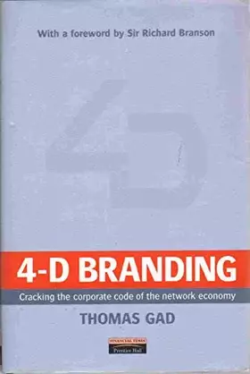 Couverture du produit · 4-D Branding: Cracking the Corporate Code of the Network Economy
