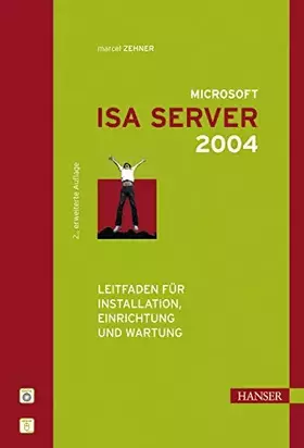 Couverture du produit · Microsoft ISA Server 2004: Leitfaden für Installation, Einrichtung und Wartung