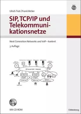 Couverture du produit · SIP, TCP/IP und Telekommunikationsnetze Next Generation Networks und VoIP-konkret, m. CD-ROM