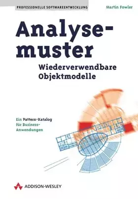 Couverture du produit · Analysemuster. Wiederverwendbare Objektmodelle: Wiederverwendtbare Objektmodelle (Programmer's Choice)