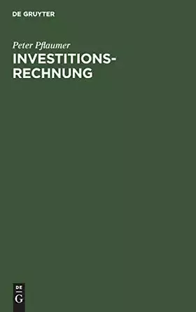 Couverture du produit · Investitionsrechnung: Methoden. Beispiele. Aufgaben. Übungsfälle mit Excel