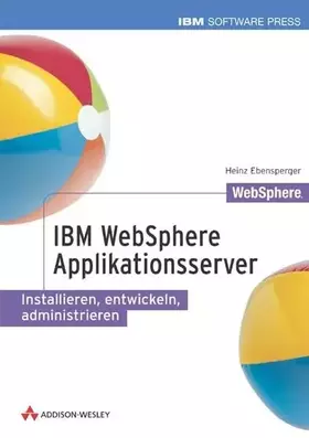 Couverture du produit · IBM WebSphere Applikationsserver . Installieren, entwickeln, administrieren (IBM Software Press)