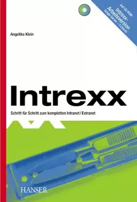Couverture du produit · Intrexx. Schritt für Schritt zum kompletten Intranet/Extranet.