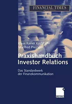 Couverture du produit · Praxishandbuch Investor Relations: Das Standardwerk der Finanzkommunikation