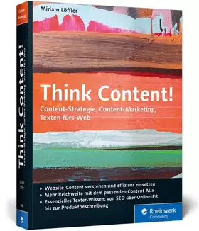 Couverture du produit · Think Content!: Das Standardwerk im Online-Marketing. Ausgabe 2014 (Galileo Computing)