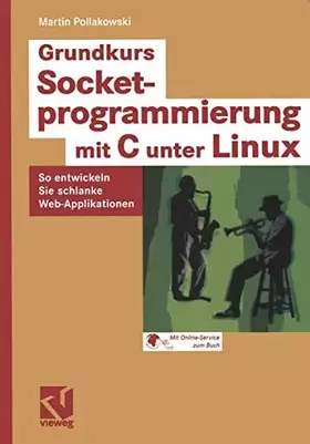 Couverture du produit · Grundkurs Socketprogrammierung mit C unter Linux: So entwickeln Sie schlanke Web-Applikationen