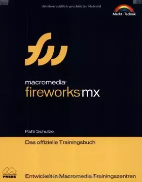 Couverture du produit · Macromedia Fireworks MX - Das offizielle Trainingsbuch . Entwickelt in Macromedia Trainingszentren