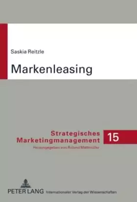 Couverture du produit · Markenleasing: Theoretische Fundierung und praxisorientierte Evaluation der Moeglichkeiten und Grenzen: Theoretische Fundierung