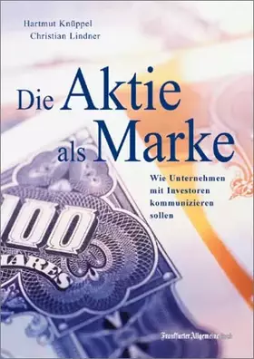 Couverture du produit · Die Aktie als Marke? Wie Unternehmen mit Investoren kommunizieren sollen