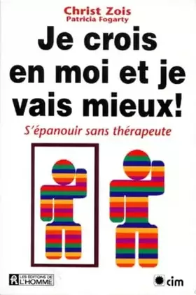Couverture du produit · Je Crois En Moi Et Je Vais Mieux ! S'Epanouir Sans Therapeute