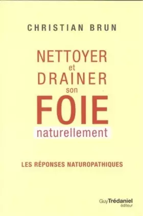 Couverture du produit · Nettoyer et drainer son foie naturellement