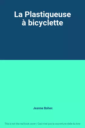 Couverture du produit · La Plastiqueuse à bicyclette