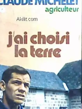 Couverture du produit · J'ai choisi la terre, ancienne édition