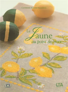 Couverture du produit · Le jaune au point de croix