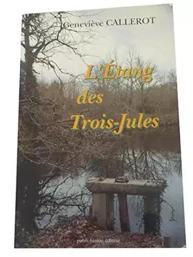 Couverture du produit · L'étang des Trois-Jules