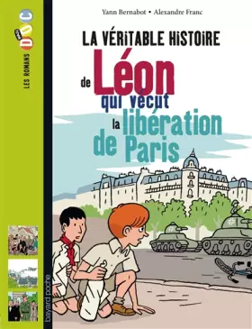 Couverture du produit · La véritable histoire de Léon, qui vécut la libération de Paris
