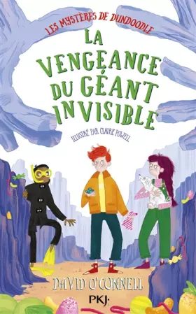 Couverture du produit · Les Mystères de Dundoodle - tome 03 : La vengeance du géant invisible (3)