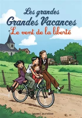 Couverture du produit · Les grandes grandes vacances, Tome 04: Le vent de la liberté
