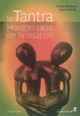 Couverture du produit · Le Tantra, horizon sacré de la relation
