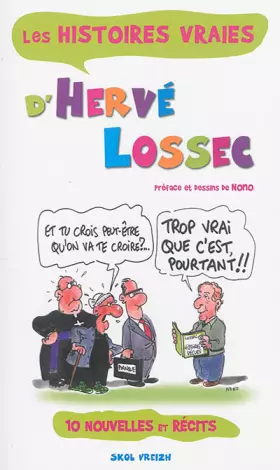 Couverture du produit · Les histoires vraies d'Hervé Lossec : Trop vrai que c'est !