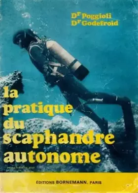 Couverture du produit · Pratique du scaphandre autonome la tome 1 l'initiation