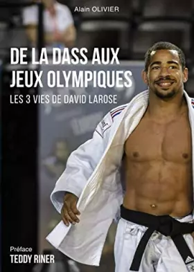 Couverture du produit · De la DASS aux Jeux Olympiques: Les 3 vies de David Larose