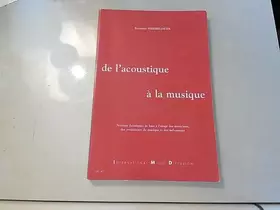 Couverture du produit · De l'acoustique à la musique Notions théoriques de base