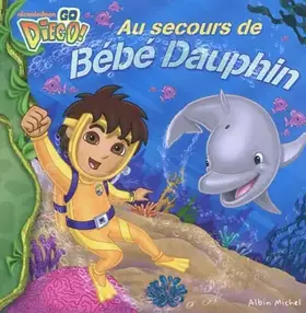 Couverture du produit · Au secours de bébé dauphin