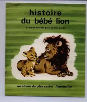 Couverture du produit · Histoire Du Bebe Lion Et Autres Histoires
