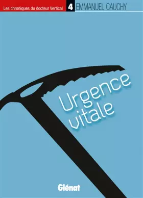 Couverture du produit · Les chroniques du docteur Vertical - 4: Urgence vitale