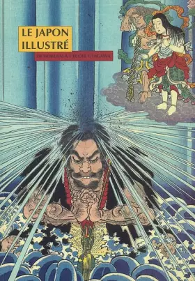 Couverture du produit · Le Japon illustré: De Hokusai à l'école Utagawa