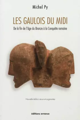 Couverture du produit · Les Gaulois du Midi: De la fin de l'âge du bronze à la conquête romaine