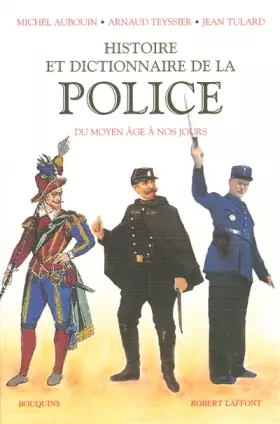Couverture du produit · Histoire et dictionnaire de la Police Francaise