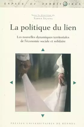 Couverture du produit · La politique du lien: Les nouvelles dynamiques territoriales de l'économie sociale et solidaire