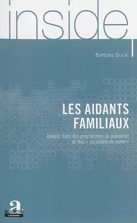 Couverture du produit · Les aidants familiaux: Investir dans des programmes de promotion de leur capabilité de santé""