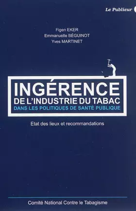 Couverture du produit · Ingérence de l'industrie du tabac dans les politiques de santé publique: Etat de lieux et recommandations