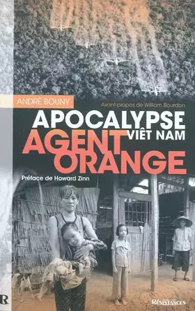 Couverture du produit · Agent Orange : Apocalypse Viêt Nam