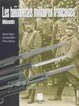 Couverture du produit · Les baionnettes militaires francaises -memento