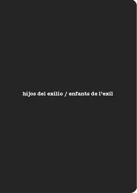 Couverture du produit · Enfant de l'exil / hijos del exilio