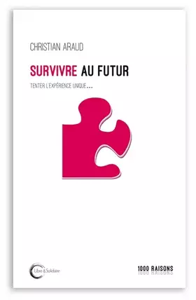 Couverture du produit · Survivre au futur: Vivre au présent ...