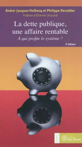 Couverture du produit · La dette publique, une affaire rentable : A qui profite le système ?