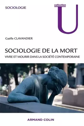 Couverture du produit · Sociologie de la mort: Vivre et mourir dans la société contemporaine