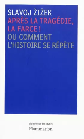 Couverture du produit · Après la tragédie, la farce ! : Ou Comment l'histoire se répète