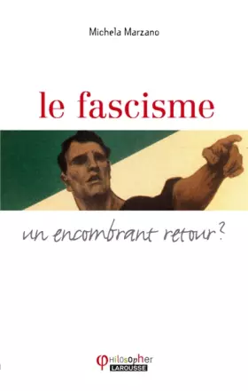 Couverture du produit · Le fascisme ... un encombrant retour ?