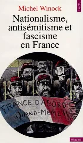 Couverture du produit · Nationalisme, antisémitisme et fascisme en France