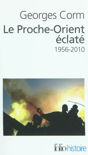 Couverture du produit · Le Proche-Orient éclaté: (1956-2010)
