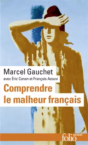 Couverture du produit · Comprendre le malheur français